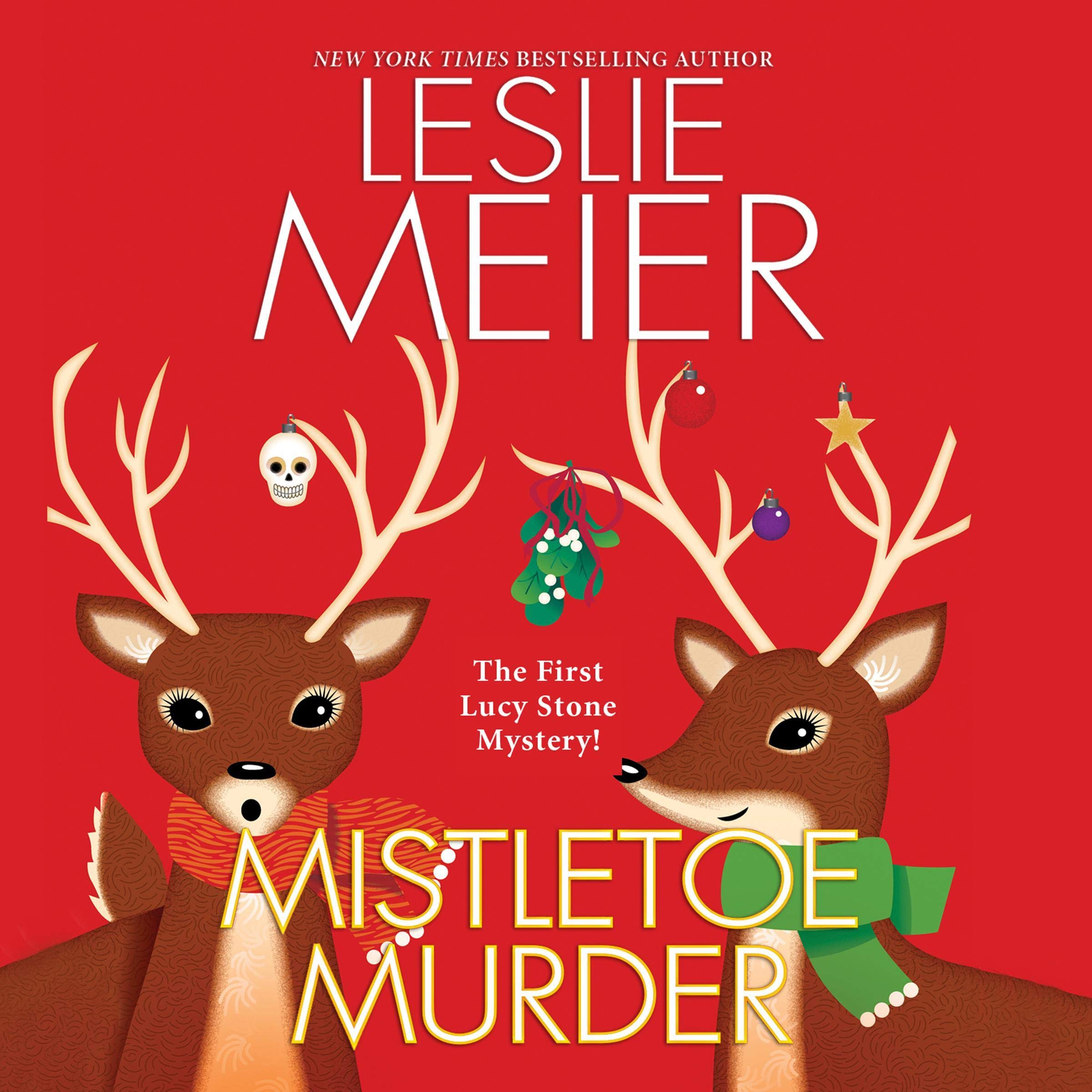 Mistletoe Murder A Lucy Stone Mystery, Book 1 by Leslie