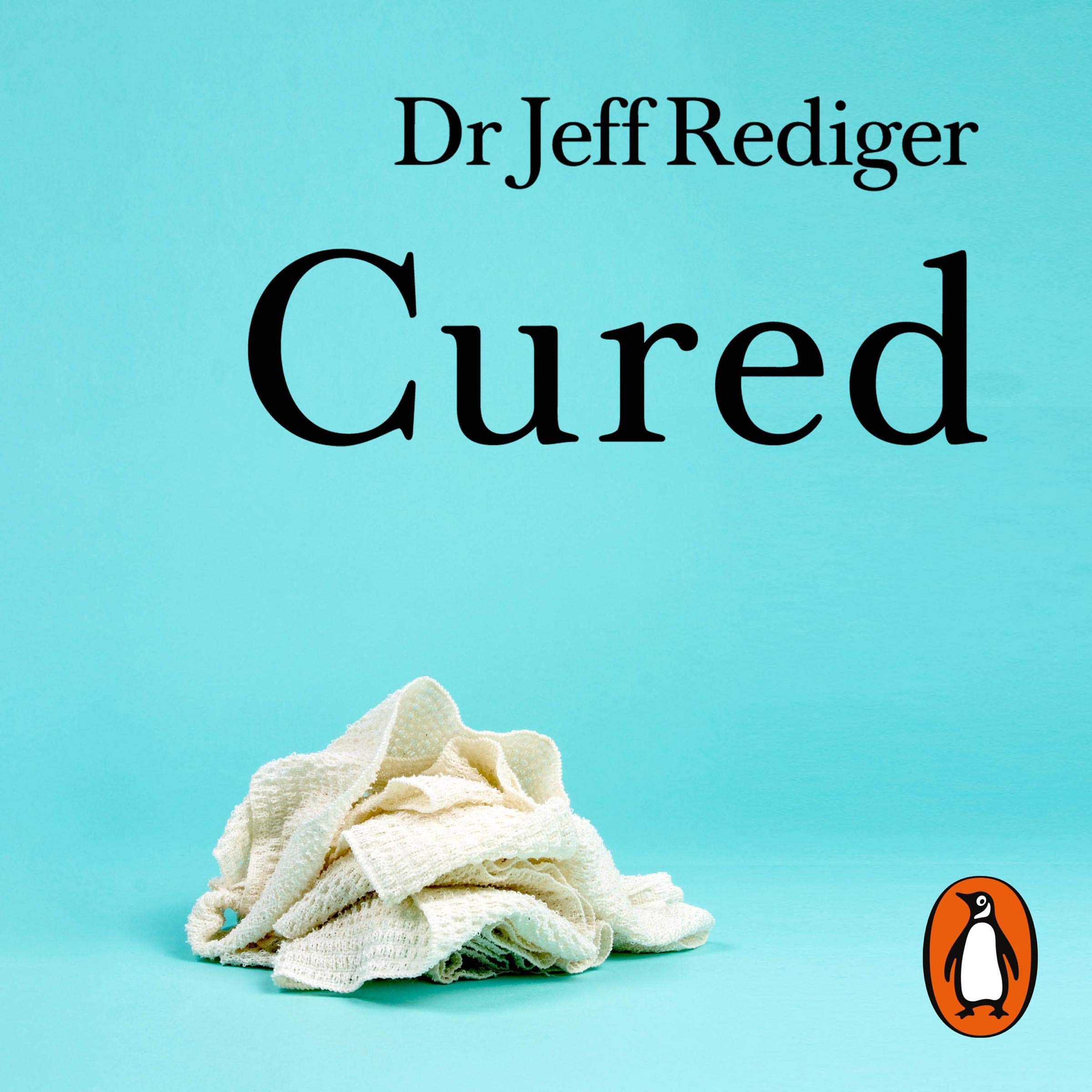 Cured Rediger Cured: The Remarkable Science of How People Recover from Chronic ...