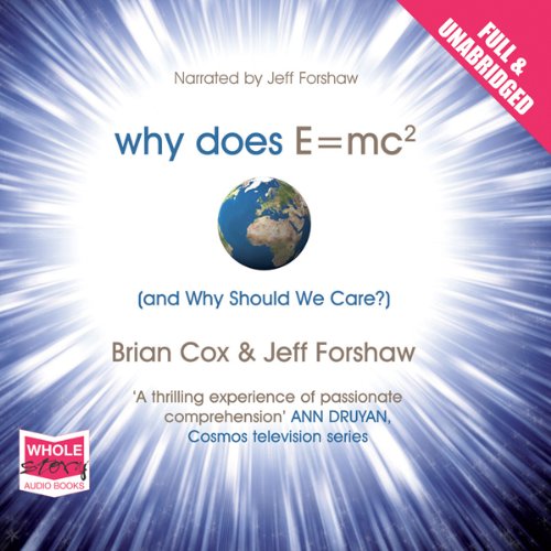 Why Does E=MC2 and Why Should We Care by Brian Cox | Goodreads