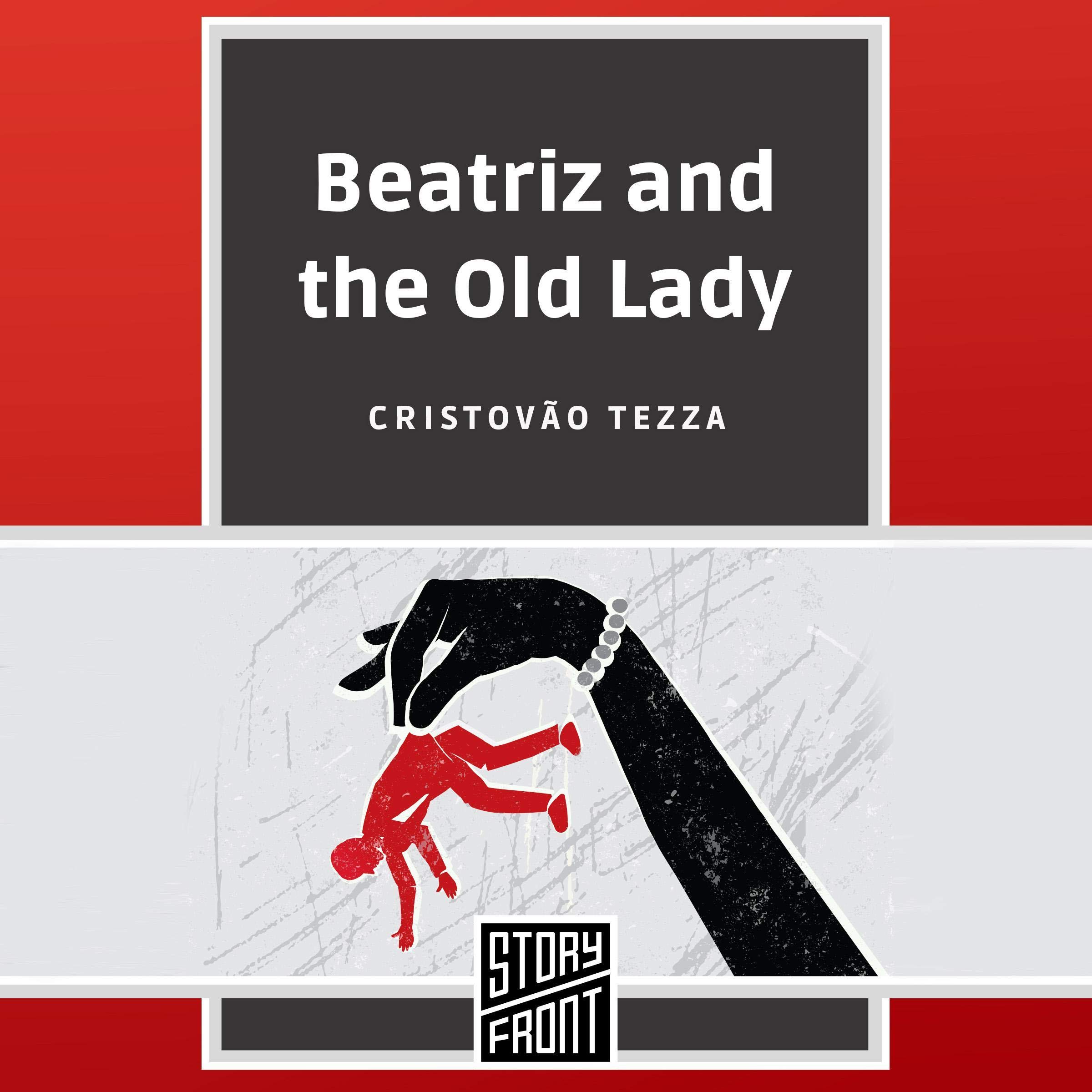 Tezza Book Beatriz and the Old Lady by Cristovão Tezza | Goodreads