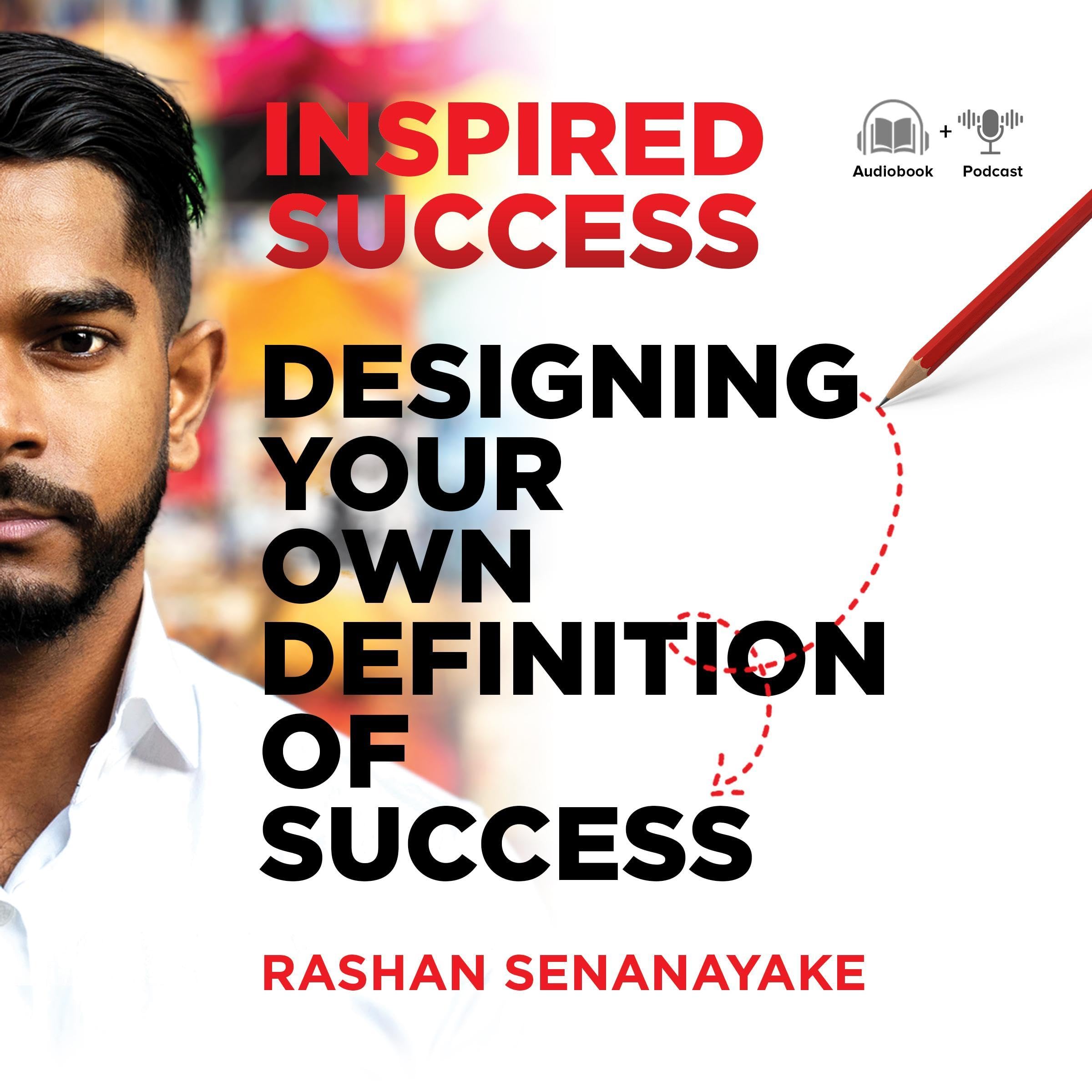 Success Defination Inspired Success: Designing Your Own Definition of Success by Rashan ...