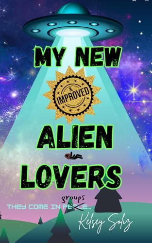 My New and Improved Alien Lovers: a whychoose alien/human love story by ...