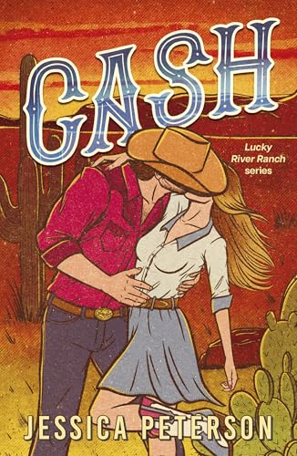 Cash (Lucky River Ranch, #1)