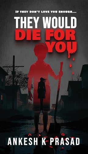 They Would Die For You