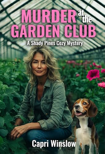 Murder At The Garden Club: A Shady Pines Cozy Mystery
