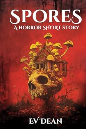 Spores: A Horror Short Story