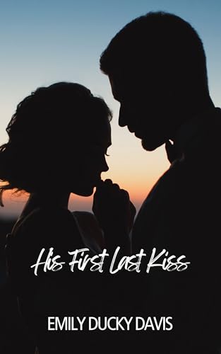 His First Last Kiss