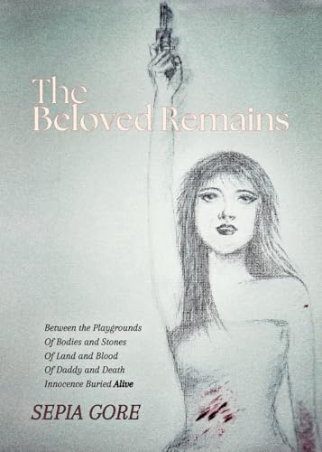 The Beloved Remains: A Horror Novel