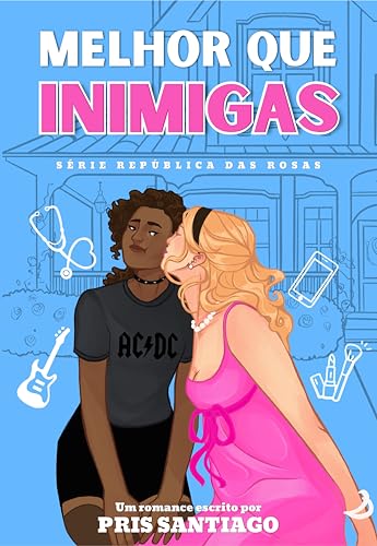 Melhor que inimigas (República das rosas Livro 1)