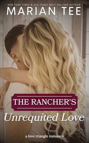 The Rancher's Unrequited Love book cover