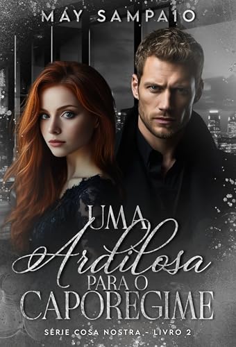 UMA ARDILOSA PARA O CAPOREGIME (Cosa Nostra Livro 2)