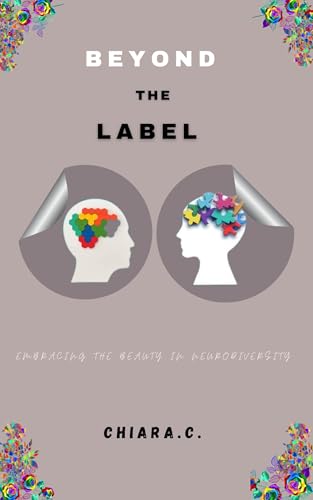 Beyond the Label : A Guide to Embracing the Beauty in Every ...