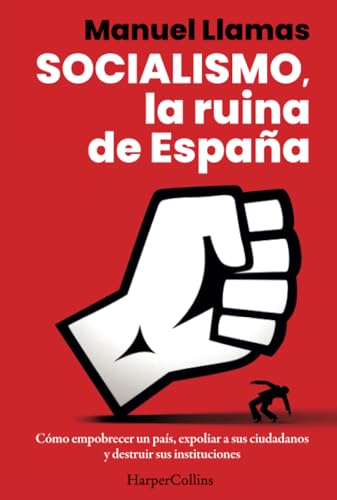 Socialismo, la ruina de España