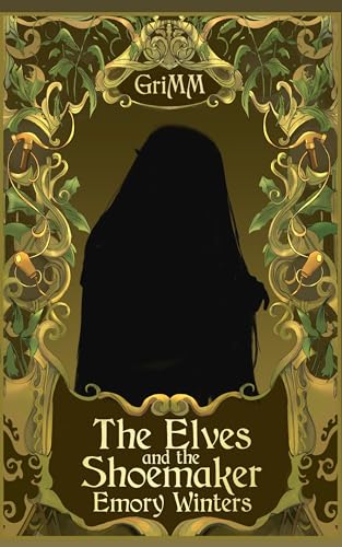 The Elves and the Shoemaker (The GriMM Tales)