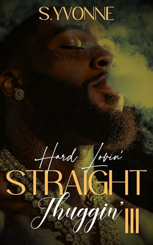 Hard Lovin' Straight Thuggin' 3