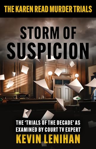 STORM OF SUSPICION: The Karen Read Murder Trials