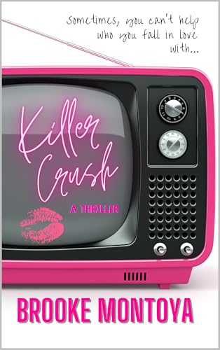 Killer Crush: A Thriller