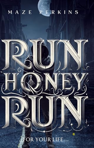 Run Honey Run (The Venator t. 1)