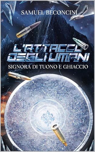 L'attacco degli Umani (Vol2): Signora di tuono e ghiaccio