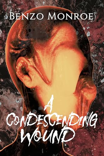 A Condescending Wound