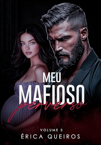 Meu mafioso perverso.: Livro 3 (Orlovs: Sangue e Poder.)