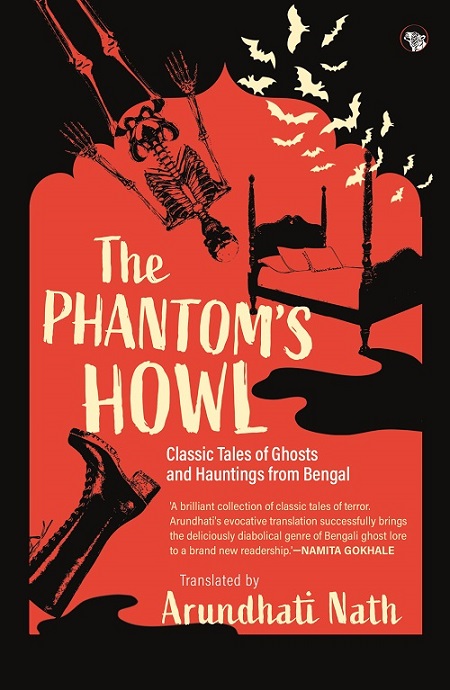 The Phantom's Howl: Classic Tales of Ghosts and Hauntings from Bengal