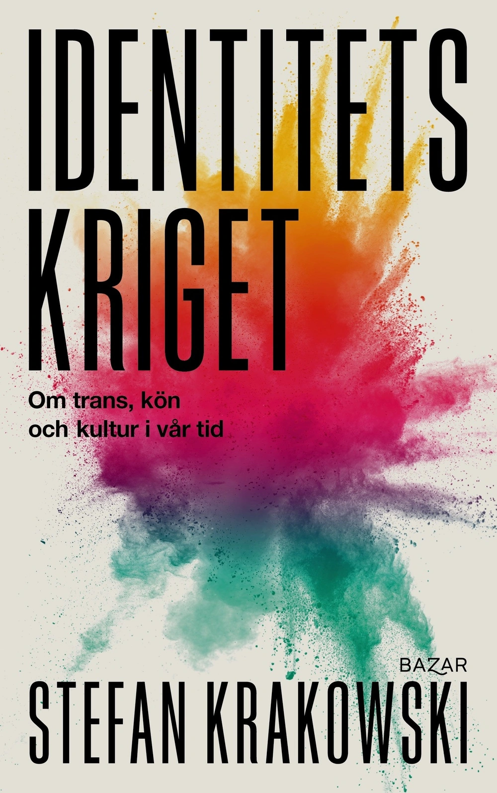 Identitetskriget: om trans, kön och kultur i vår tid