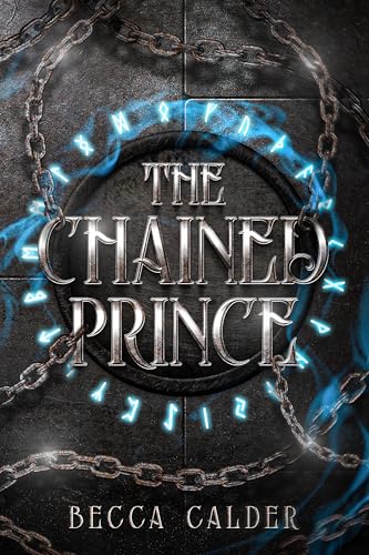 The Chained Prince: A Dark Fae Romantasy Novel