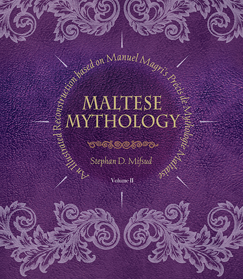 Maltese Mythology: An illustrated reconstruction based on Manuel Magri’s Précis de Mythologie Maltaise