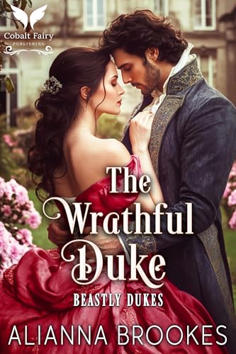 The Wrathful Duke: A Historical Regency Romance Novel