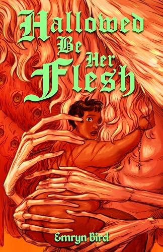 Hallowed Be Her Flesh