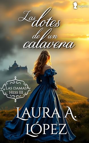 Las dotes de un calavera (Las damas Hess nº 3)
