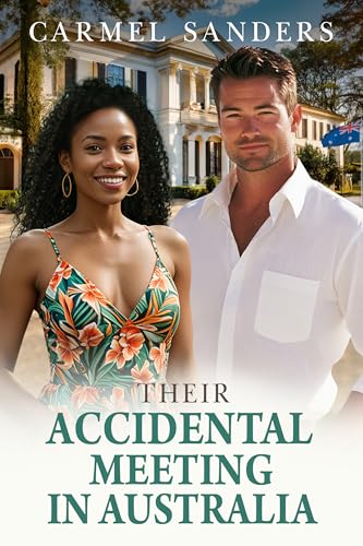 Their Accidental Meeting In Australia: BWWM, Billionaire, Vacation, Unexpected Surprises Romance