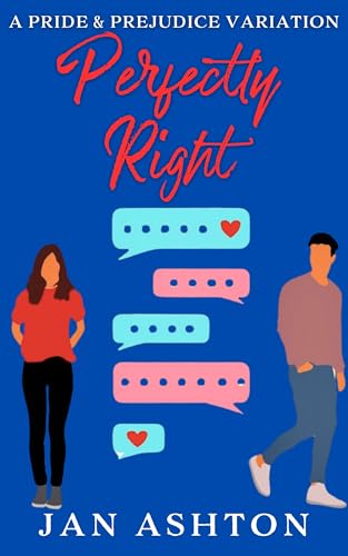 Perfectly Right: A Pride and Prejudice Variation