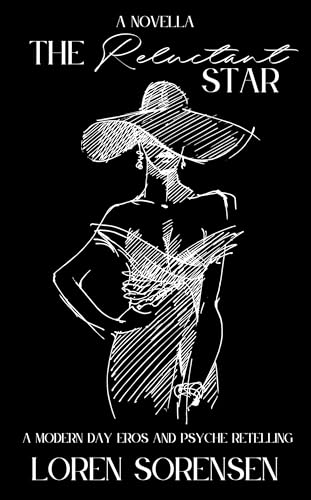 The Reluctant Star: A Modern Day Eros and Psyche Retelling