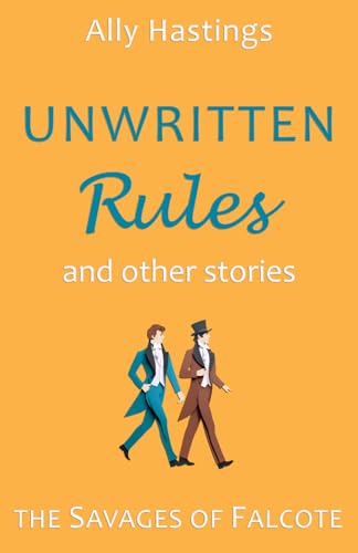 Unwritten Rules and Other Stories: a Falcote Collection