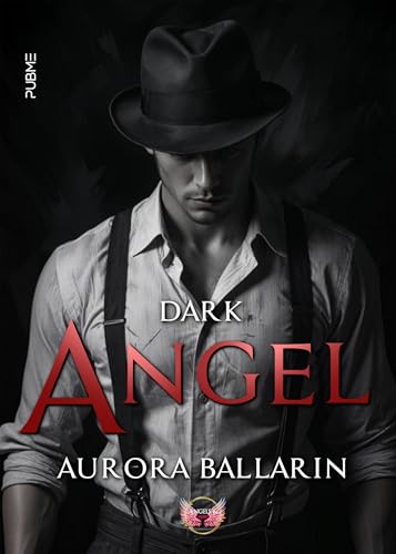 Dark Angel: (Collana Angels&lovers - PubMe) (PubMe Romance)