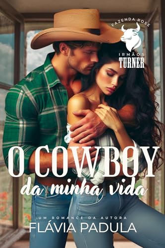 O Cowboy da Minha Vida (Irmãos Turner Livro 1)