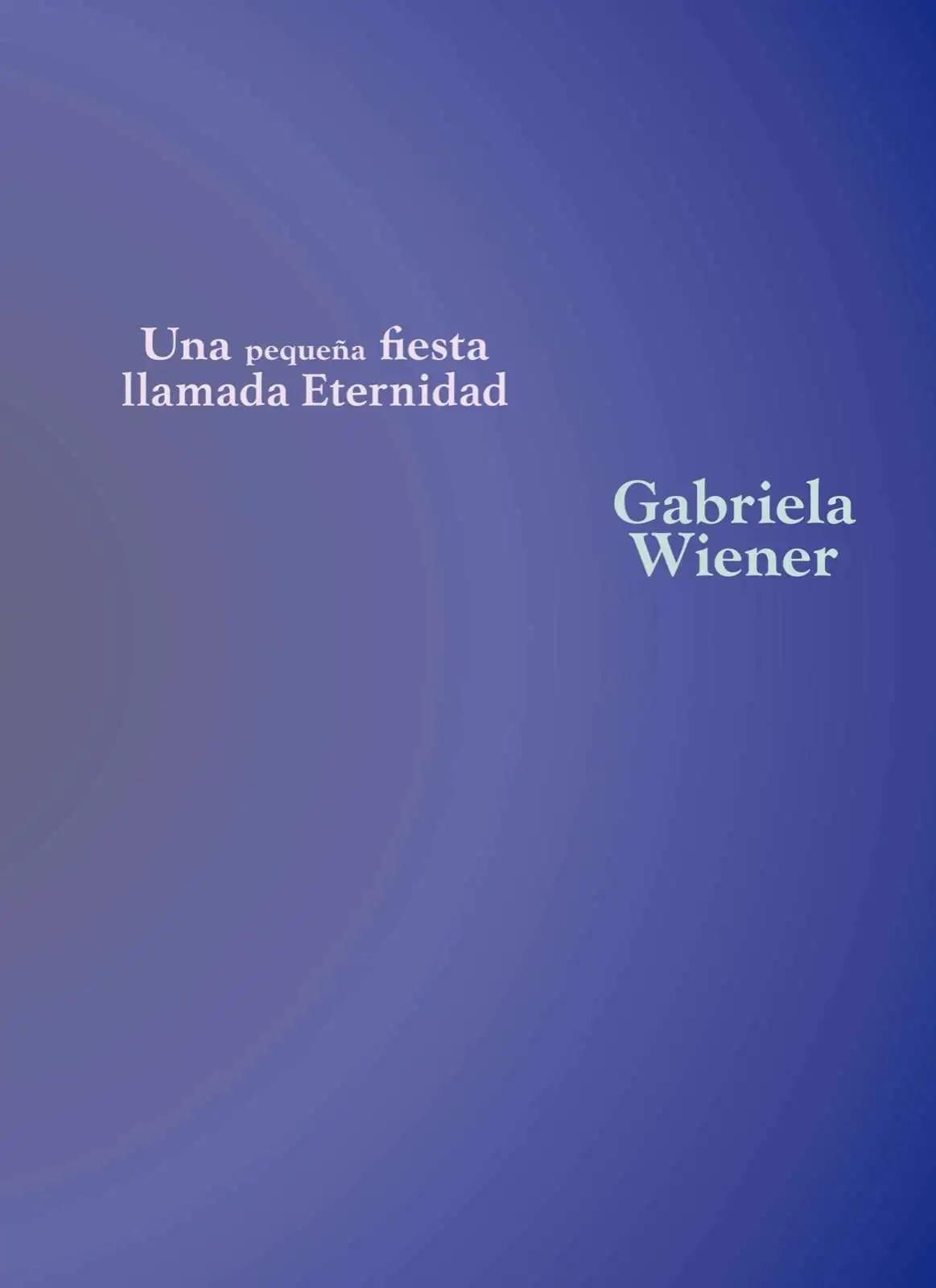 Una pequeña fiesta llamada eternidad book cover