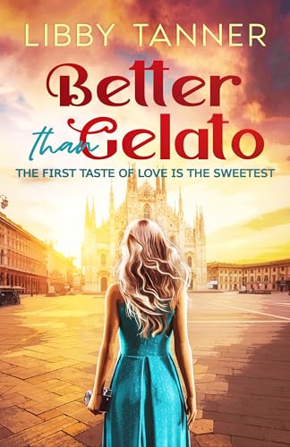Better Than Gelato: The First Tast of Love is the Sweetest