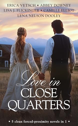 Love in Close Quarters: 5 clean forced-proximity novels in 1