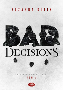 Bad Decisions