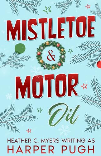 Mistletoe & Motor Oil