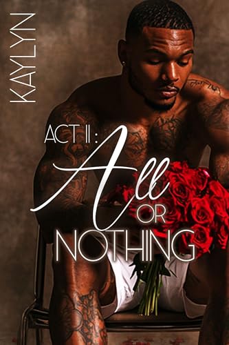 Act II: All or Nothing