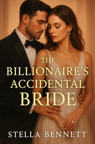 The Billionaire’s Accidental Bride by Stella Bennett | Goodreads
