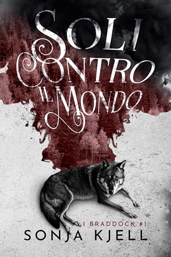 Soli contro il mondo (I Braddock Vol. 1)