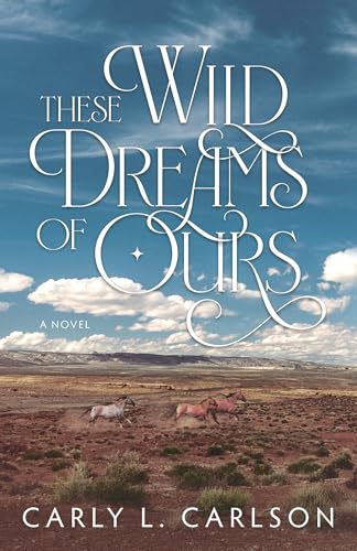 These Wild Dreams of Ours