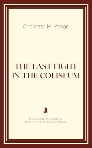 The Last Fight In The Coliseum book cover