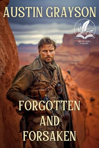 Forgotten and Forsaken: A Historical Western Adventure Novel