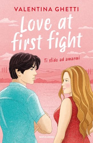 Love at first fight: Ti sfido ad amarmi